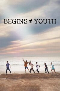 BEGINS ≠ YOUTH